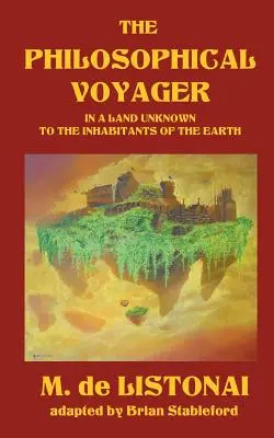 Filozofický cestovateľ v krajine, ktorú obyvatelia Zeme nepoznajú - The Philosophical Voyager in a Land Unknown to the Inhabitants of the Earth