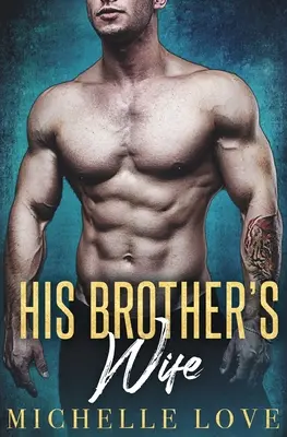 Manželka jeho brata: Falošná manželská romanca - His Brother's Wife: A Fake Marriage Romance