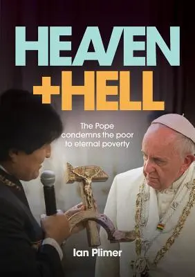 Nebo a peklo: Pápež odsudzuje chudobných na večnú chudobu - Heaven and Hell: The Pope condemns the poor to eternal poverty