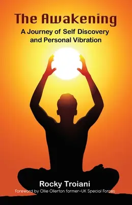 Prebudenie: Cesta za sebapoznaním a osobnou vibráciou - The Awakening: A Journey of Self-Discovery and Personal Vibration