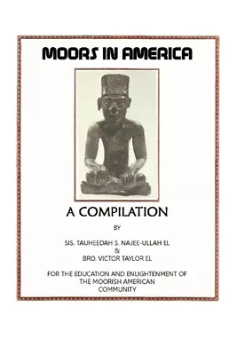 Maurovia v Amerike: Pre vzdelávanie a osvetu maurskej komunity v Amerike - Moors in America: For the Education and Enlightenment of the Moorish American Community