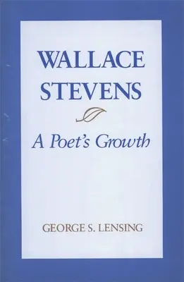 Wallace Stevens: Básnikov rast - Wallace Stevens: A Poet's Growth