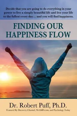 Hľadanie toku nášho šťastia - Finding Our Happiness Flow