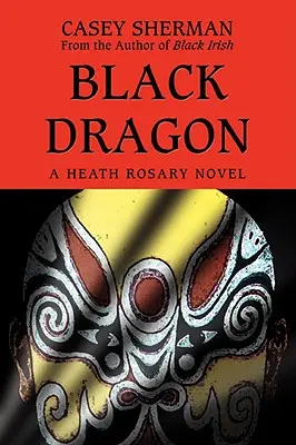 Čierny drak: Román Heath Rosary - Black Dragon: A Heath Rosary novel