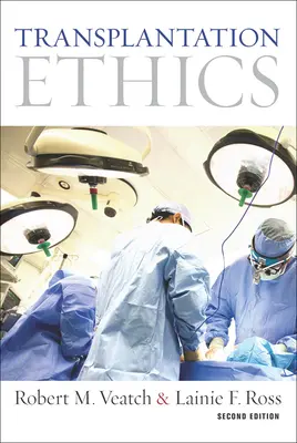 Transplantačná etika: Druhé vydanie - Transplantation Ethics: Second Edition
