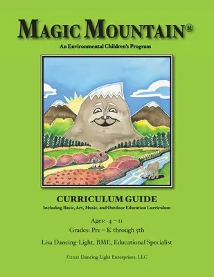 Čarovná hora - environmentálny program pre deti - sprievodca učebnými osnovami - Magic Mountain - An Environmental Children's Program - Curriculum Guide