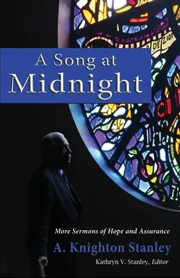 Pieseň o polnoci: Ďalšie kázne o nádeji a istote - A Song at Midnight: More Sermons of Hope and Assurance
