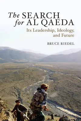 Pátranie po Al-Káide: Jej vedenie, ideológia a budúcnosť - The Search for Al Qaeda: Its Leadership, Ideology, and Future