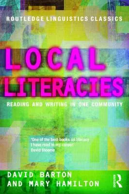 Lokálne gramotnosti: Čítanie a písanie v jednej komunite - Local Literacies: Reading and Writing in One Community