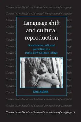 Jazykový posun a kultúrna reprodukcia: Socializácia, ja a synkretizmus v papuánskej dedine na Novej Guinei - Language Shift and Cultural Reproduction: Socialization, Self and Syncretism in a Papua New Guinean Village