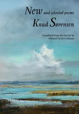 Nové a vybrané básne: Knud Srensen - New and Selected Poems: Knud Srensen