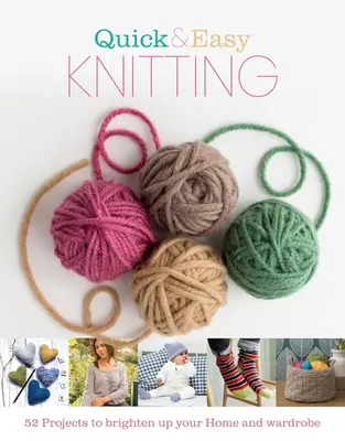Rýchle a jednoduché pletenie - Quick & Easy Knitting