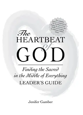 The Heartbeat of God Príručka pre vedúcich - The Heartbeat of God Leader's Guide