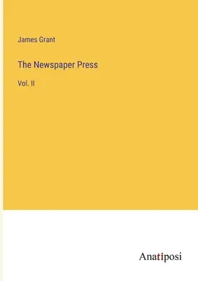 Novinová tlač: II. - The Newspaper Press: Vol. II