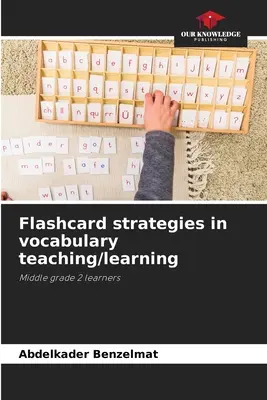 Stratégie flashkariet pri vyučovaní/učení sa slovnej zásoby - Flashcard strategies in vocabulary teaching/learning