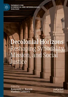 Dekoloniálne horizonty: Premena synodality, misie a sociálnej spravodlivosti - Decolonial Horizons: Reshaping Synodality, Mission, and Social Justice