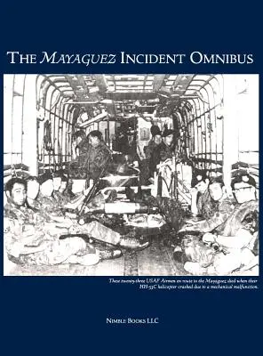 Mayaguezský incident Omnibus - The Mayaguez Incident Omnibus