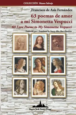 63 poemas de amor a mi Simonetta Vespucci: 63 ľúbostných básní mojej Simonette Vespucci - 63 poemas de amor a mi Simonetta Vespucci: 63 Love Poems to My Simonetta Vespucci
