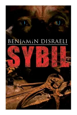 Sybil (Sybil): politický román: The Two Nations (Dva národy) - Sybil: Political Novel: The Two Nations