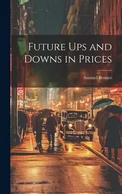 Budúce vzostupy a pády cien - Future ups and Downs in Prices