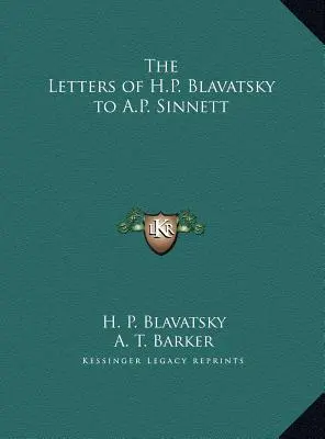 Listy H. P. Blavatskej A. P. Sinnettovi - The Letters of H.P. Blavatsky to A.P. Sinnett