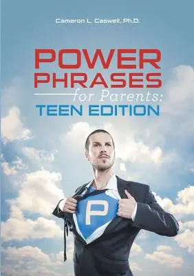Mocenské frázy pre rodičov: Vydanie pre tínedžerov - Power Phrases for Parents: Teen Edition