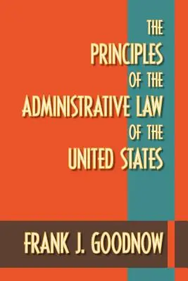 Zásady správneho práva Spojených štátov amerických - The Principles of the Administrative Law of the United States