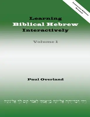 Učíme sa biblickú hebrejčinu interaktívne, I (revidované vydanie pre inštruktorov) - Learning Biblical Hebrew Interactively, I (Instructor Edition, Revised)