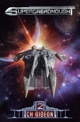 Superdreadnought 2: Vesmírna opera s vojenskou umelou inteligenciou - Superdreadnought 2: A Military AI Space Opera