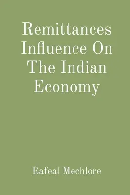 Vplyv remitencií na indické hospodárstvo - Remittances Influence On The Indian Economy