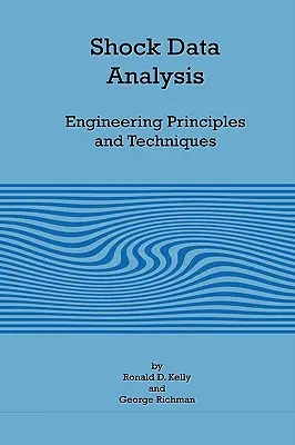 Analýza údajov o otrasoch - inžinierske princípy a techniky - Shock Data Analysis - Engineering Principles and Techniques