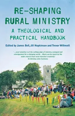 Re-Shaping Rural Ministry (Preformovanie služby na vidieku): Teologická a praktická príručka - Re-Shaping Rural Ministry: A Theological and Practical Handbook