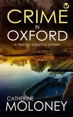 KRIMINALITA V OXFORDE prudko návyková záhada - CRIME IN OXFORD a fiercely addictive mystery