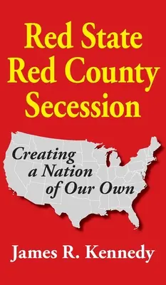 Červený štát - Secesia červeného okresu - Red State - Red County Secession