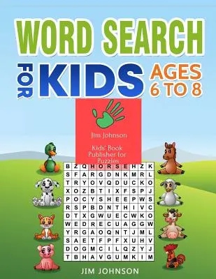 Hľadanie slov pre deti od 6 do 8 rokov: Zbierka dvoch príručiek - jediná príručka, ktorú potrebujete na hľadanie slov - Word Search for Kids Ages 6 to 8: Collection of Two Guides - The Only Manual You Need for Words
