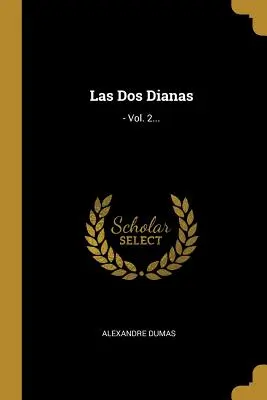 Las Dos Dianas: - 2. zväzok... - Las Dos Dianas: - Vol. 2...