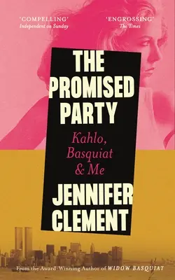 Sľúbená strana: Kahlo, Basquiat a ja - The Promised Party: Kahlo, Basquiat and Me