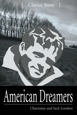 Americkí snílkovia: Charmian a Jack Londonovci - American Dreamers: Charmian and Jack London