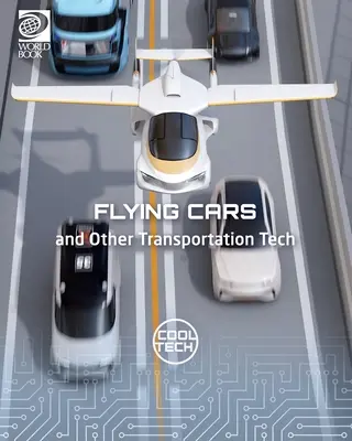 Lietajúce autá a iné dopravné technológie - Flying Cars and Other Transportation Tech