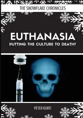 Eutanázia: Umŕtvovanie kultúry? - Euthanasia: Putting the Culture to Death?