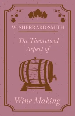 Teoretický aspekt výroby vína - The Theoretical Aspect of Wine Making