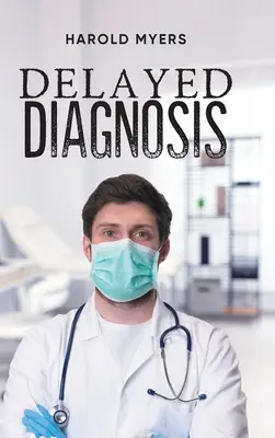Oneskorená diagnóza - Delayed Diagnosis