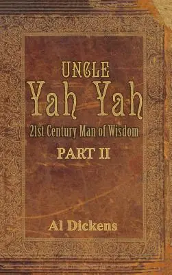 Strýko Jahve II: Múdry človek 21. storočia - Uncle Yah Yah II: 21st Century Man of Wisdom