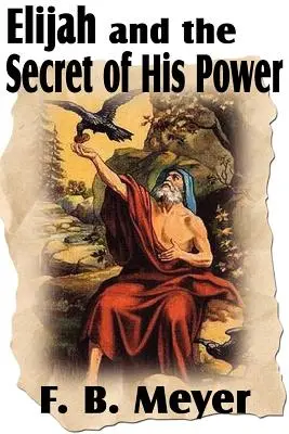 Eliáš a tajomstvo jeho moci - Elijah and the Secret of His Power