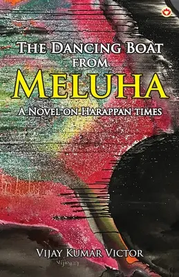 Tancujúca loďka z Meluhy - The Dancing Boat from Meluha