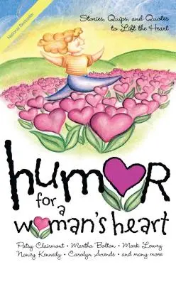 Humor pre ženské srdce: Príbehy, vtipy a citáty na povzbudenie srdca - Humor for a Woman's Heart: Stories, Quips, and Quotes to Lift the Heart
