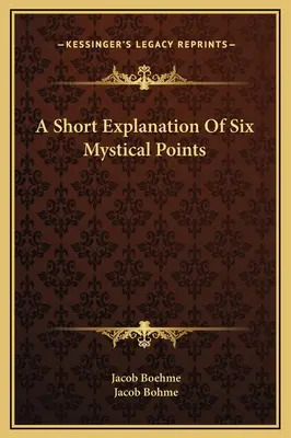 Krátke vysvetlenie šiestich mystických bodov - A Short Explanation Of Six Mystical Points