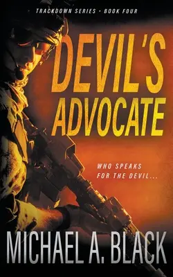 Diablov advokát: Vojenský triler Steva Wolfa - Devil's Advocate: A Steve Wolf Military Thriller