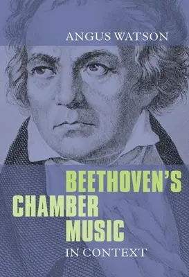 Beethovenova komorná hudba v súvislostiach - Beethoven's Chamber Music in Context