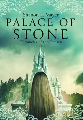 Palác z kameňa: Kroniky vyvolených, kniha 4 - Palace of Stone: Chronicles of the Chosen, Book 4